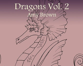 Digital Download Coloring Book Dragons Vol 2 by Amy Brown