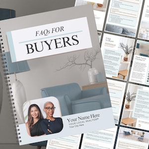 May include: A spiral-bound booklet titled "FAQs FOR BUYERS" with a light blue and white design. The cover features two women and the text "Your Name Here, Your Local Realtor, Your City Here". The background shows a living room setting.