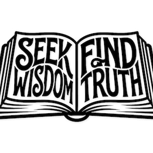 Könnte beinhalten: Schwarz-weiße Grafik eines offenen Buches mit den Worten "SEEK WISDOM" auf der linken Seite und "FIND TRUTH" auf der rechten Seite. Das Design ist kühn und stilisiert, perfekt für inspirierende Dekoration.