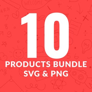 10 Products Bundle | Choose Any 10 SVG PNG Designs | Digital Download Clipart Bundle | Cricut & Silhouette Cut Files