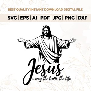 Jesus the way the truth the life svg png sublimation design,Bible verse svg, Jesus svg ,Christian shirt,Religious svg,Positive svg,Jesus svg
