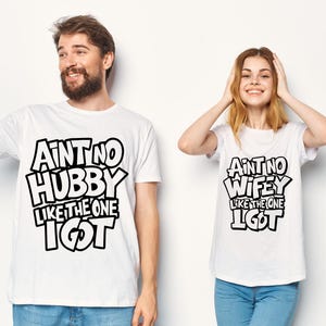 Aint No Wifey Hubby Like the One I Got Svg,husband Wife Svg,valentines
