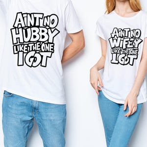 Aint No Wifey Hubby Like the One I Got Svg,husband Wife Svg,valentines