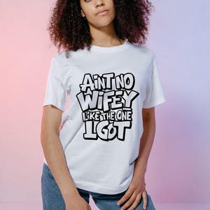 Aint No Wifey Hubby Like the One I Got Svg,husband Wife Svg,valentines