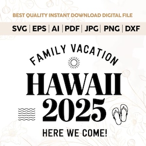 Hawaii 2025 SVG PNG, Hawaii Png, Hawaii Svg, 2025 Svg, Hawaiian Svg, Family Matching Shirts Svg, Family Vacation Svg,Family Trip Svg,CRICUT