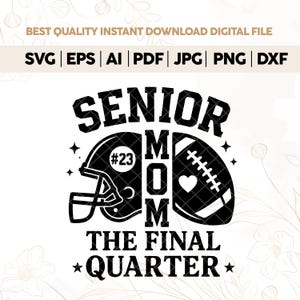 Senior Football Mom 2026 Svg, The Final Quarter, Football Mom Svg, Senior Football Mom Svg, Class of 2026 Svg, Senior Football Mom Shirt