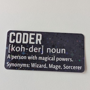 Coder Definition handgemachter Vinyl Aufkleber | Holographisch, glänzend oder matt | Geschenk für Programmierer, Programmierer, Software-Entwickler Tech Geek