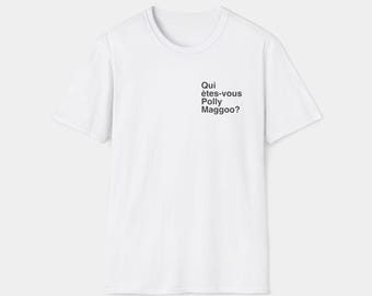 Who Are You Polly Maggoo? - Unisex Softstyle T-Shirt