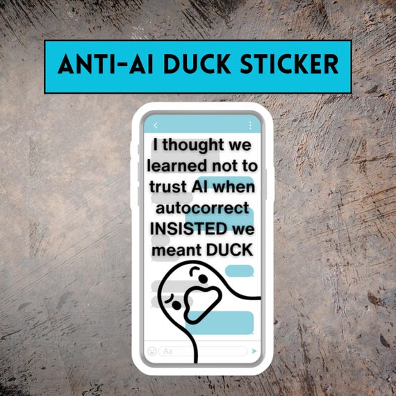 Anti-AI Duck Sticker - Anti AI Sticker, Ducking Autocorrect, No AI Art, Funny Duck, Fuck ai, Funny Swear Words, Funny Inappropriate Stickers