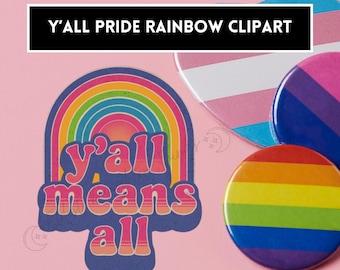 Y'all Means All Pride Rainbow Clipart - LGBTQIA PNG SVG (Digital Download)