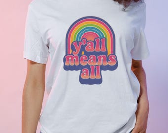 Y'all Means All Pride Shirt - Inclusion Matters, Pride Month Shirt, Lgbt Support, Southern Slang, lgbt shirt, Proud Ally Shirt, Subtle Pride