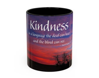 Kindness Quote Sunset cup| Accent Coffee Mug