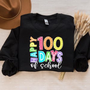 100 Days of School Sweatshirt, 100 Day Shirt, 100th Day Of School Celebration, Student Shirt,Back to School Shirt, Gift For Teacher