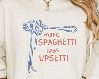 Spaghetti Shirt, Funny Pasta Shirt, Comfort Colors Spaghetti Less Upsetti Shirt, Mental Health Shirt, Food Humor Shirt, Spaghetti Lover Tee