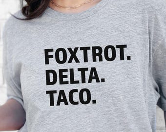 Foxtrot Delta Taco Shirt, Anti Trump Taco Shirt, Political Protest Shirt, Funny Resistance V-Neck, Activism Shirt, Liberal Graphic Tee