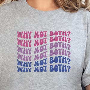 Bisexual Pride Shirt, Why Not Both Shirt, LGBTQ Gift Tee, Bi Flag Shirt, Love Is Love T-Shirt, Bi Pride Shirt for Men and Women, Bi Shirt