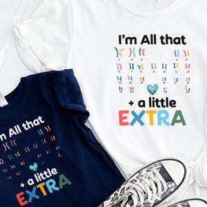 Down Syndrome Awareness Shirt, Extra Chromosome Shirt, World Down Syndrome 3 21 Day Shirt, Down Syndrome Support Shirt