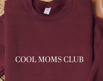 Cool Moms Club Sweatshirt, Mother’s Day Gift, Gifts For Mom, First Time Mom Gift, Presents For Mom Sweatshirt, Gift for Expectant Moms