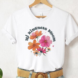 Let Kindness Bloom Shirt, Be Kind Shirt, Be Cool Shirt, Be Cool Be Kind Retro Flowers Shirt, Floral Kindness Shirt, Inspiration Shirt Women