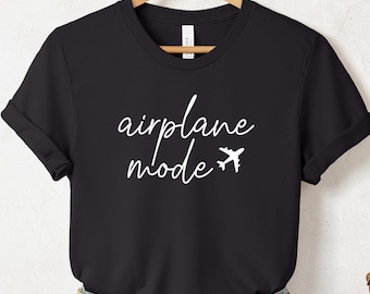 Airplane Mode Shirt, Airplane Shirt, Travel Shirt,Gift for Traveler, Airplane Mode, Vacation Tee, Vacay Mode Crewneck, Pilot Shirt,Trip 2025