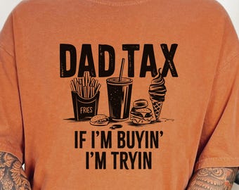 Funny Dad Tax Comfort Colors T-Shirt, Father Gift