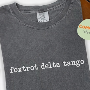 Subtle Anti Trump Shirt, FDT Shirt, Foxtrot Delta Tango Anti MAGA Shirt, Comfort Colors Gift for Democrat, Feminist Shirt, Political Shirt