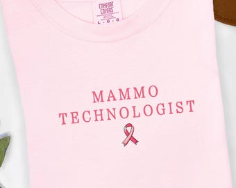 Mammo Tech Shirt, Comfort Colors Mammography Technologist Shirt, Breast Cancer Awareness Tee, Radiology Tech Gift, Nurse Appreciation Shirt