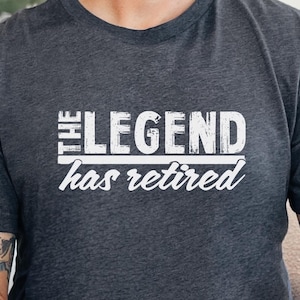 The Legend Has Retired Shirt, Funny Retirement Gift Sweatshirt, Cool Retired 2025 Shirt, Retirement Shirt for Men, Funny Retiree T-Shirt