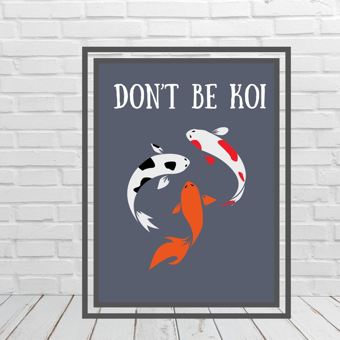 Funny Koi Fish Poster, Motivational Wall Art - Etsy