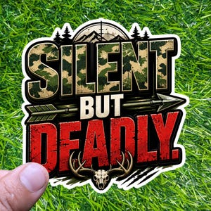 Silent But Deadly Bowhunter Decal, Camo Deer Skull Arrow Waterproof Vinyl, Archery Sticker Hunting
