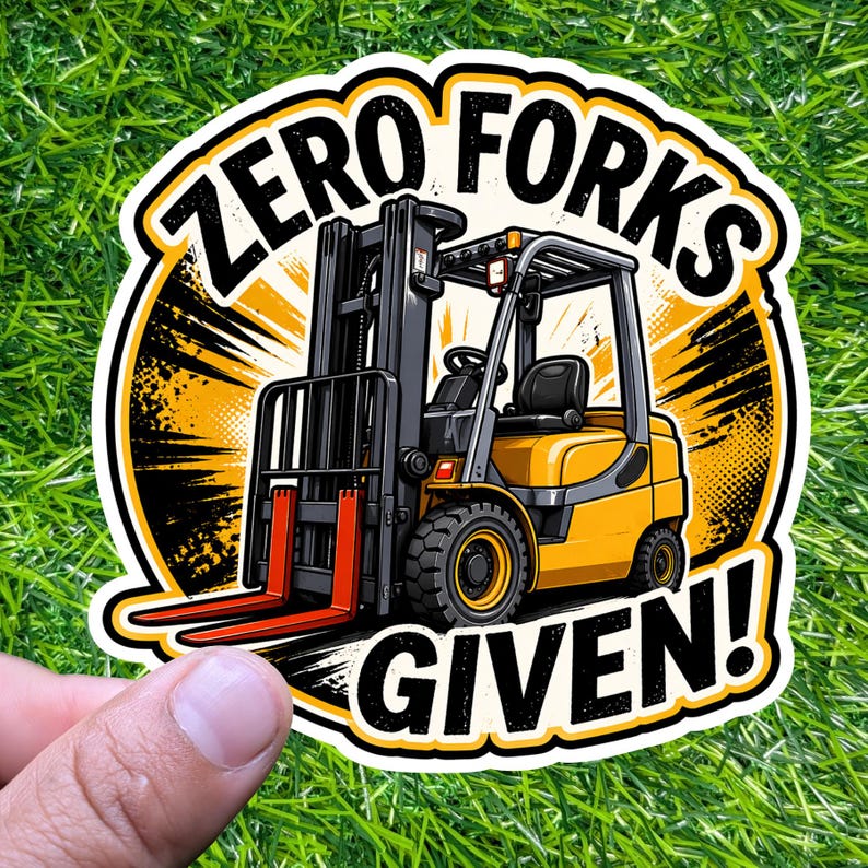 Zero Forks Given! Forklift Driver Sticker, Warehouse Worker Decal ...