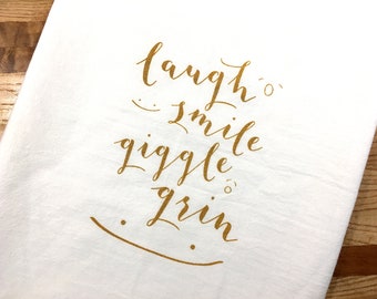 Happy Towel, Gift for Anyone, Christmas Gift, Tea Towel, Cabin Gift, Laugh, Smile, Giggle, Grin, Flour Sack, Kitchen Towel, Exclusive Design
