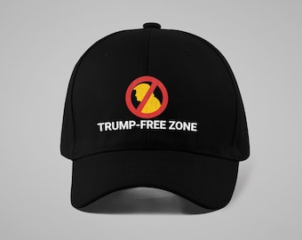 Trump Free Zone Hat, Anti-Trump Cap, Funny Political Embroidered Hat, Protest Dad Hat, Liberal Gift, Anti-MAGA Cap, Resist Statement Gear