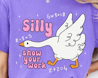 Funny Math Teacher Shirt: Silly Goose Show Your Work - Cotton Blend