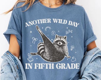 Funny Raccoon Teacher Shirt: Wild Fifth Grade Back to School Tee