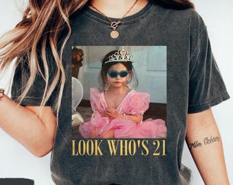Personalized Vintage Photo 21st Birthday Shirt, Look Who’s 21 Funny Shirt, Custom Photo & Age Birthday Tee, Vintage Birthday Gift for Her