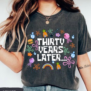 Funny 30th Birthday Shirt, Thirty Years Later, 30th Birthday Girl Gift, Dirty 30 Birthday Party Group Outfit, 30th Birthday Gift For Her image 1