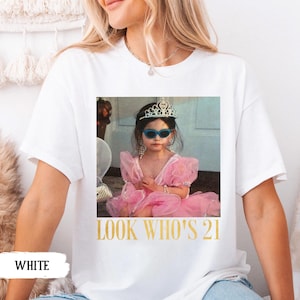 Personalized Vintage Photo 21st Birthday Shirt, Look Who’s 21 Funny Shirt, Custom Photo & Age Birthday Tee, Vintage Birthday Gift for Her image 16