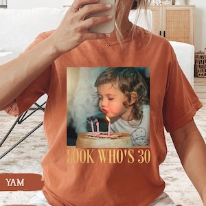 Custom Photo 30th Birthday Shirt, Personalized Milestone Birthday Tee, Look Whos 30 Funny Picture Shirt, Matching Birthday Squad Outfit image 9