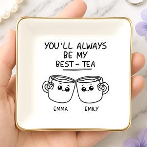 Bestie Jewelry Dish, Personalized Friendship Ring Dish, Gift for Best Friend Birthday, My Best-Tea Forever Ring Holder, Wedding Gift for BFF
