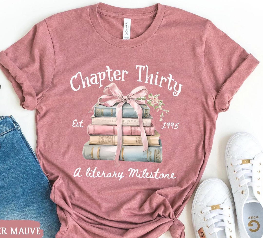 Chapter 30 Lettering Chapter 30 Birthday Shirt: Literary Milestone, Book Lover Tee - Etsy