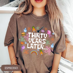 Funny 30th Birthday Shirt, Thirty Years Later, 30th Birthday Girl Gift, Dirty 30 Birthday Party Group Outfit, 30th Birthday Gift For Her image 16