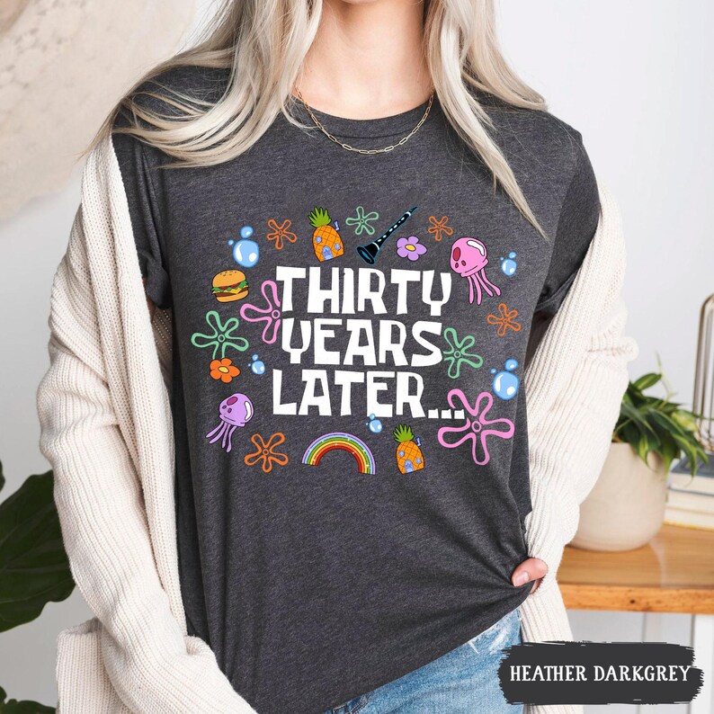 Funny 30th Birthday Shirt, Thirty Years Later, 30th Birthday Girl Gift, Dirty 30 Birthday Party Group Outfit, 30th Birthday Gift For Her image 5