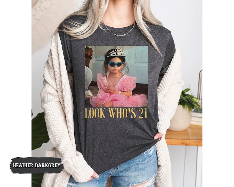 Personalized Vintage Photo 21st Birthday Shirt, Look Who’s 21 Funny Shirt, Custom Photo & Age Birthday Tee, Vintage Birthday Gift for Her image 18