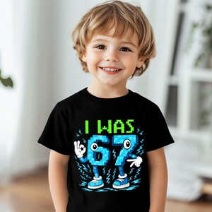 I Was 6 7 Now I'm 8 Birthday Shirt, Boys 8th Birthday Gift, 67 Birthday Shirt, Pixel Gamer 8th Birthday Shirt, Funny 8th Birthday Meme image 4