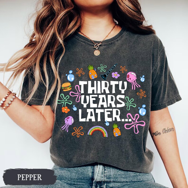 Funny 30th Birthday Shirt, Thirty Years Later, 30th Birthday Girl Gift, Dirty 30 Birthday Party Group Outfit, 30th Birthday Gift For Her image 1