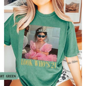 Personalized Vintage Photo 21st Birthday Shirt, Look Who’s 21 Funny Shirt, Custom Photo & Age Birthday Tee, Vintage Birthday Gift for Her image 10