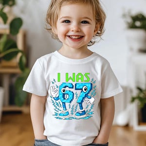I Was 6 7 Now I'm 8 Birthday Shirt, Boys 8th Birthday Gift, 67 Birthday Shirt, Pixel Gamer 8th Birthday Shirt, Funny 8th Birthday Meme image 2