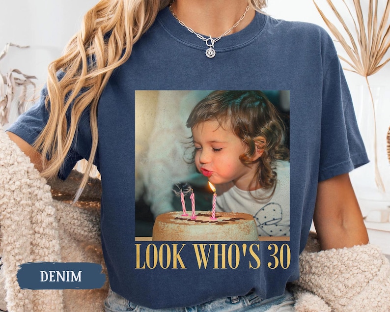 Custom Photo 30th Birthday Shirt, Personalized Milestone Birthday Tee, Look Whos 30 Funny Picture Shirt, Matching Birthday Squad Outfit image 8