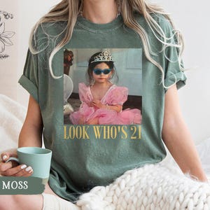 Personalized Vintage Photo 21st Birthday Shirt, Look Who’s 21 Funny Shirt, Custom Photo & Age Birthday Tee, Vintage Birthday Gift for Her image 3